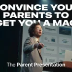 Convince Your Parents